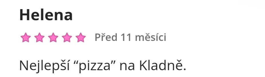 Recenze zákazníka: nejlepší pizza Kladno.