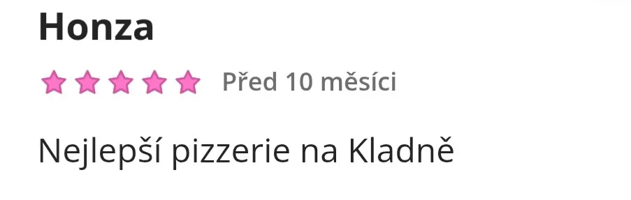 Recenze zákazníka: nejlepší pizzerie Kladno.