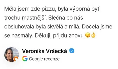 Recenze zákazníka: výborná pizza skvělá obsluha.
